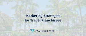 marketing strategies for travel franchises
